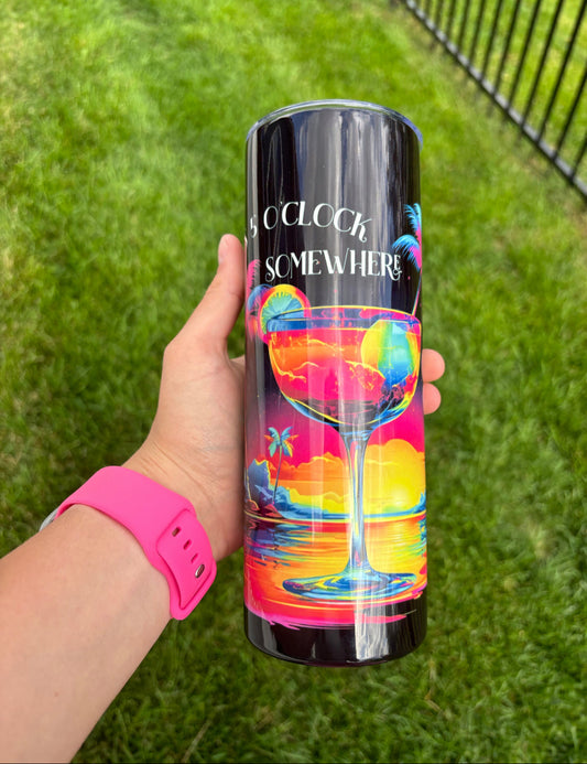 It's 5 O'Clock somewhere 20oz Tumbler